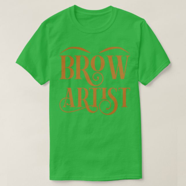 Beautician Cosmetic Brow Technician Beauty Brow Ar T-Shirt (Design Front)