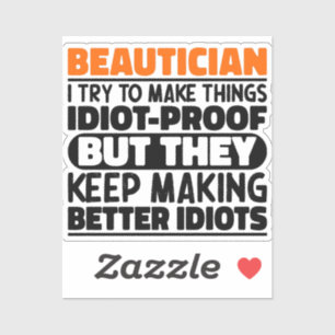 Beautician I Try To Make Things Funny Quotes Cool