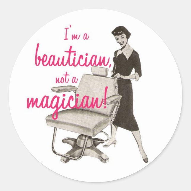 Beautician Not a Magician Hair Stylist Sticker (Front)