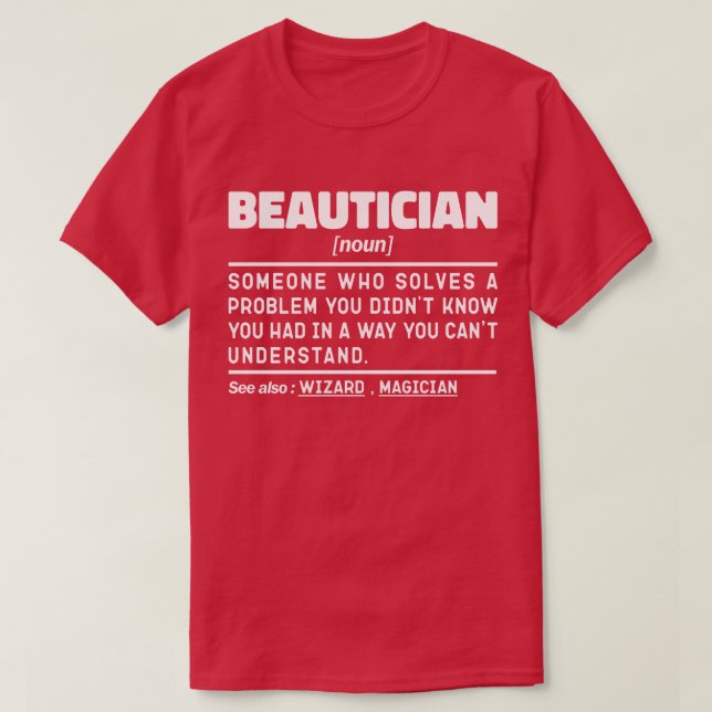 Beautician Noun Definition Beauty Therapist Funny T-Shirt (Design Front)