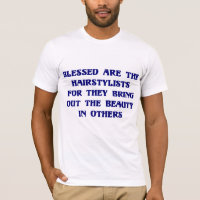Beautician's bring out the beauty in others T-shir