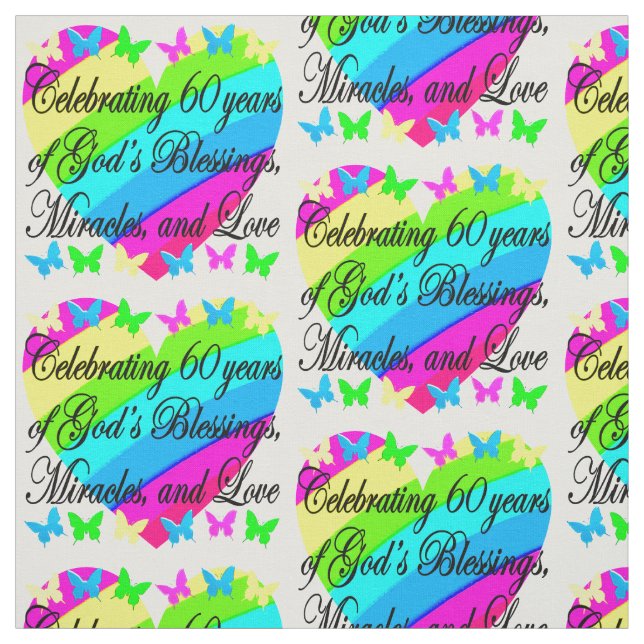 BEAUTIFUL 60TH BIRTHDAY GOD LOVING FABRIC (Swatch)