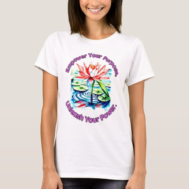 Beautiful And Empowering Slogan For Ladies. T-Shirt (Front)