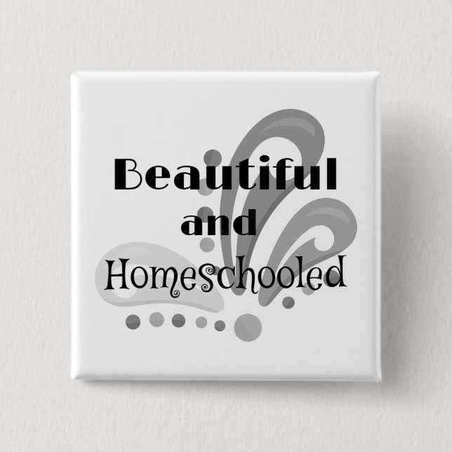 Beautiful and homeschooled gray and white 15 cm square badge (Front)