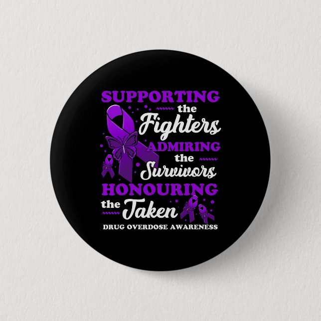 Beautiful and Supportive Drug Overdose Awareness 1 6 Cm Round Badge (Front)