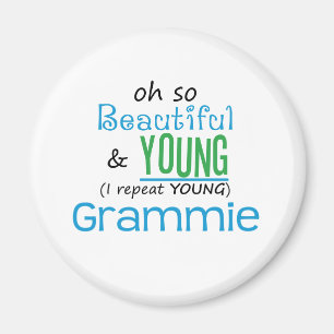 Beautiful and Young Grammie Magnet