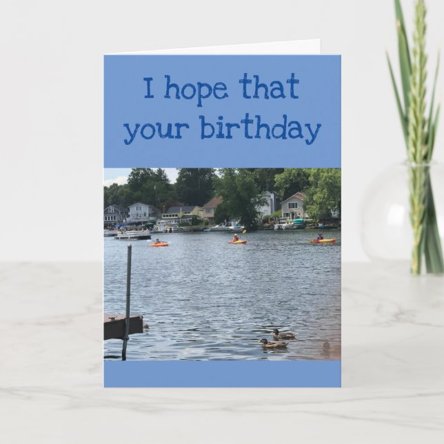 BEAUTIFUL AS A DAY AT THE LAKE ON YOUR *BIRTHDAY** CARD (Front)