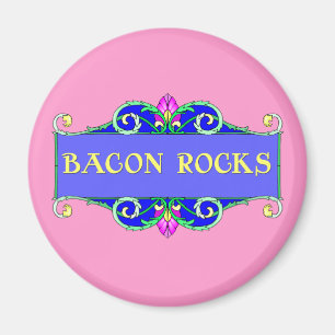 Beautiful Bacon! Bacon Rocks! Magnet
