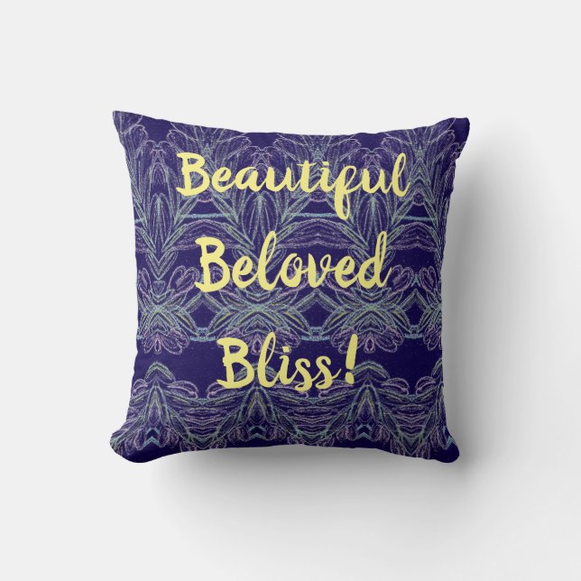 Beautiful  Beloved Bliss! Cushion (Front)