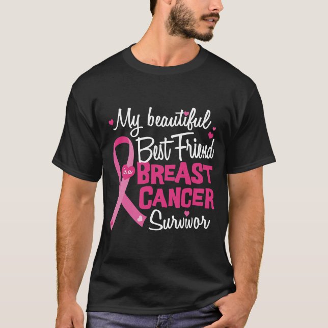 Beautiful Best Friend Breast Cancer Survivor T-Shirt (Front)
