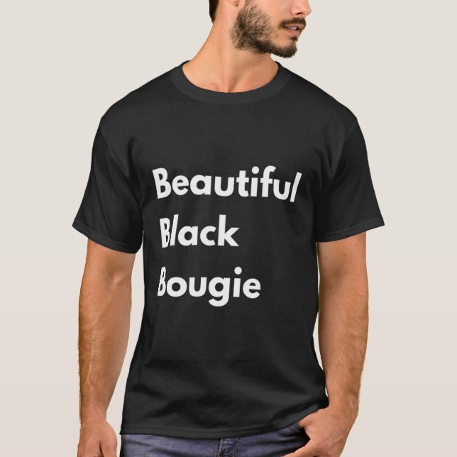 Beautiful Black Bougie T-Shirt (Front)