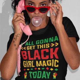  Beautiful Black Girl Magic T-Shirt