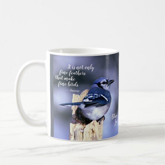 Beautiful Blue Jay Fine Feathers Quote Coffee Mug (Left)