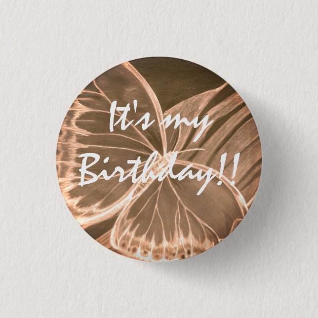 Beautiful Butterfly Button It's my birthday!! (Front)