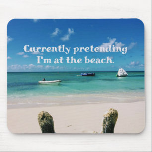 Beautiful Caribbean Island Humourous Quote Mouse Pad