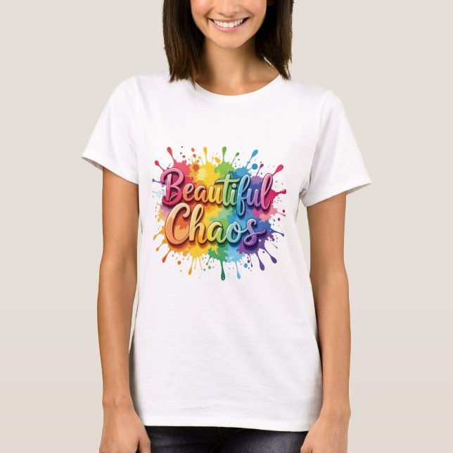 Beautiful Chaos T-Shirt (Front)