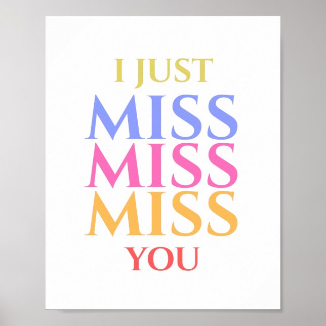 Beautiful Colorful Repeated I Miss You Poster (Front)