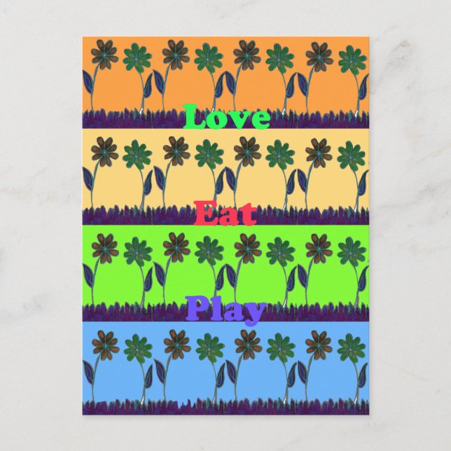 Beautiful colourful Eat Love Play text Floral Pop  Postcard (Front)