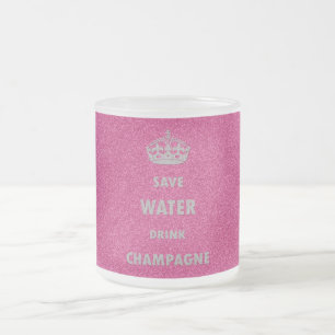 Beautiful cool girly save water drink champagne cr frosted glass coffee mug