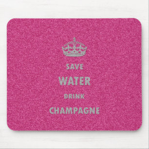 Beautiful cool girly save water drink champagne cr mouse pad