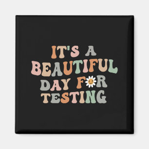 Beautiful Day For Testing Test Day Groovy Teacher  Magnet