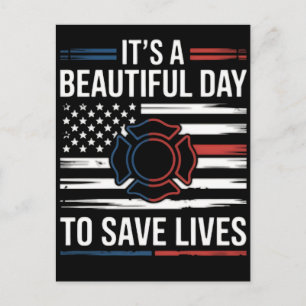 Beautiful Day To Save Lives Firefighter PNG Postcard