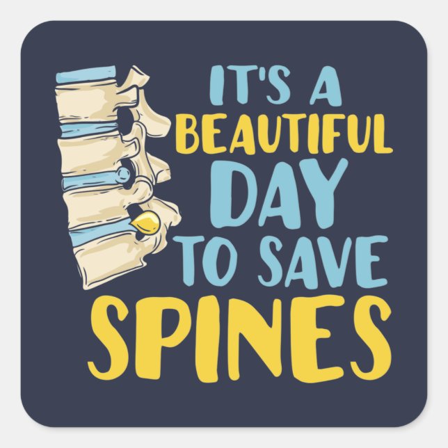 Beautiful Day To Save Spines Chiropractor Square Sticker (Front)