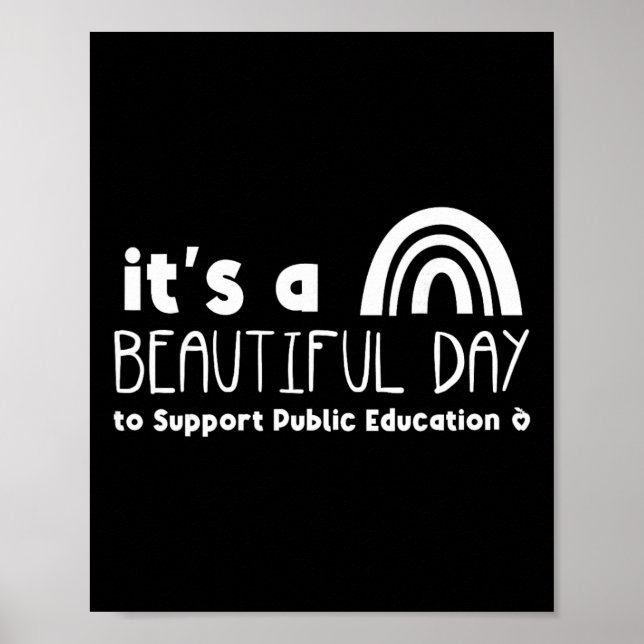 Beautiful Day To Support Public Education Teacher  Poster (Front)