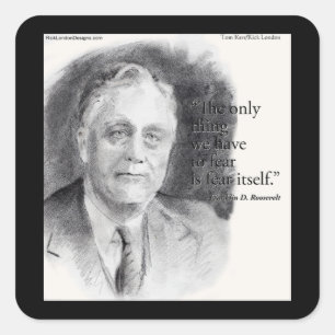 Beautiful FDR Portrait & "Fear Itself" Quote Square Sticker