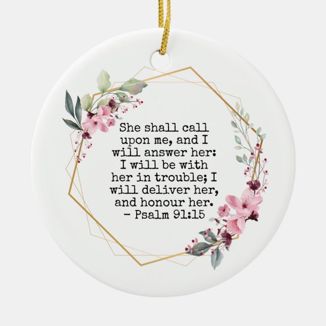 Beautiful Flower Psalm 91 Ceramic Ornament (Front)