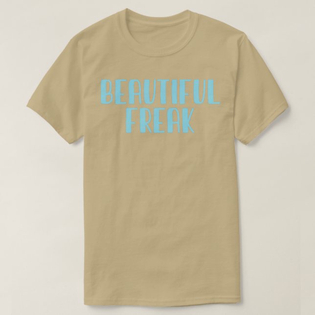 Beautiful Freak blue T-Shirt (Design Front)