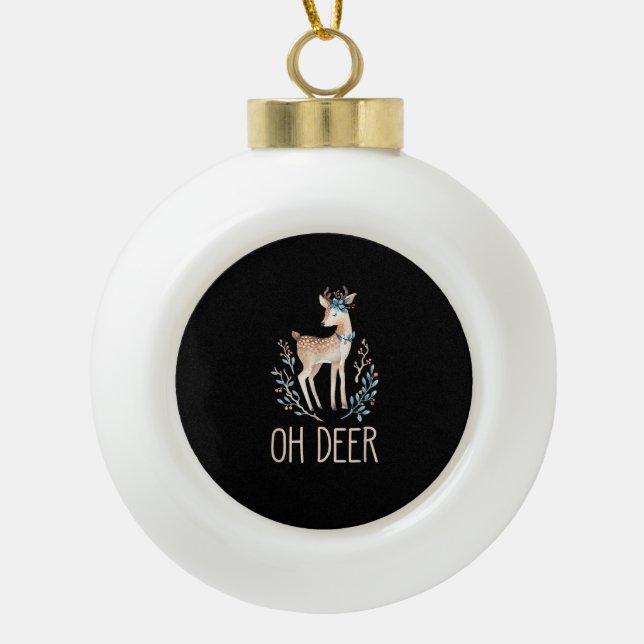 Beautiful Funny Deer Oh Deer Modern Design  Ceramic Ball Christmas Ornament (Front)