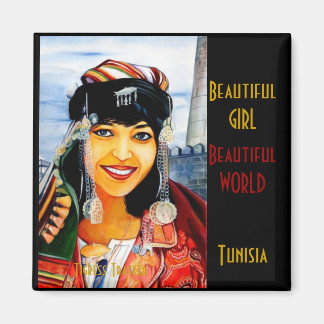Beautiful Girl, Beautiful World, Tunisia Magnet