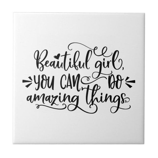 Beautiful Girl You Can Do Amazing Things Girl Trip Tile (Front)