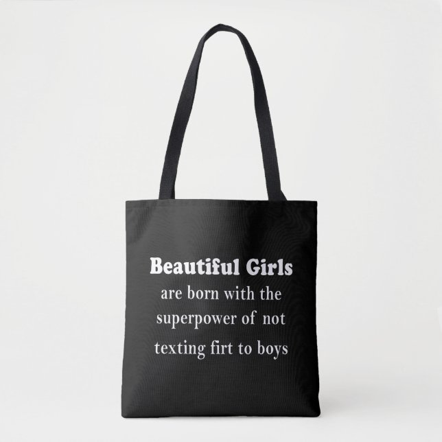 Beautiful Girls’ Superpower: Never Text First Tote Bag (Front)