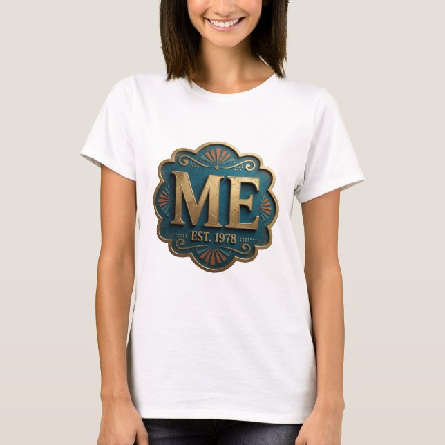 Beautiful Gold ME EST 1978 Statement Design T-Shirt (Front)