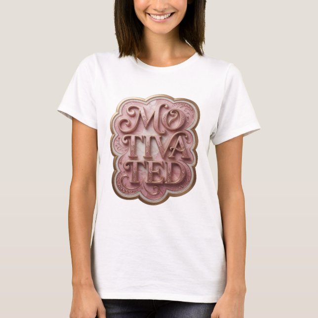 Beautiful Gold MOTIVATED Graphic Tee (Front)