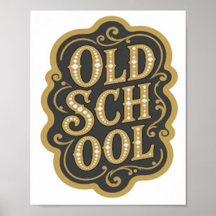 Beautiful Gold OLD SCHOOL Slogan Design Poster