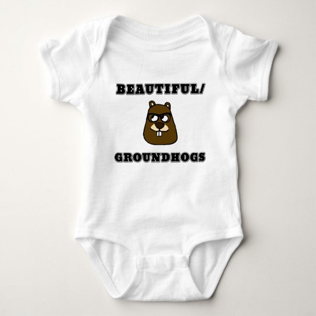 Beautiful/Groundhogs Baby Bodysuit (Front)