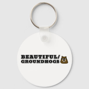 Beautiful/Groundhogs Key Ring