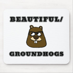 Beautiful/Groundhogs Mouse Pad