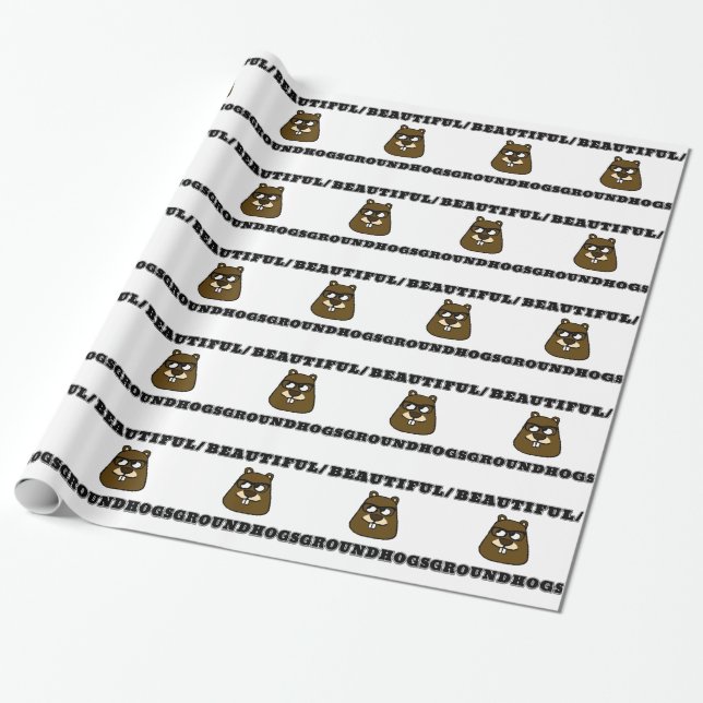 Beautiful/Groundhogs Wrapping Paper (Unrolled)