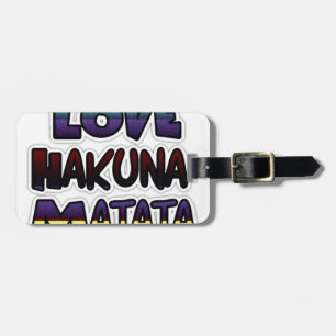 Beautiful Hakuna Matata Art Print Luggage Tag