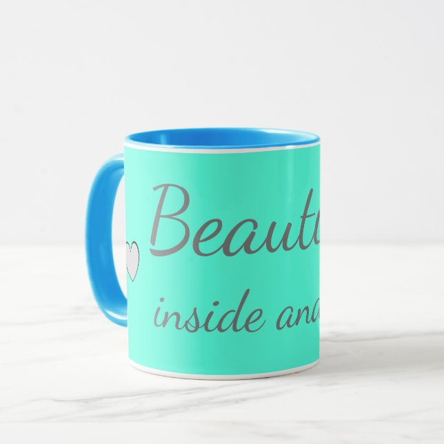 Beautiful inside and out Cute Quote Turquoise Blue Mug (Front Left)