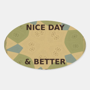 Beautiful Inspirational Have a Nice Day. Camo  Art Oval Sticker