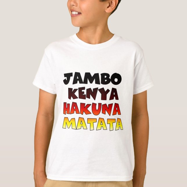 Beautiful Jambo Kenya Hakuna Matata Lovely Art  T-Shirt (Front)