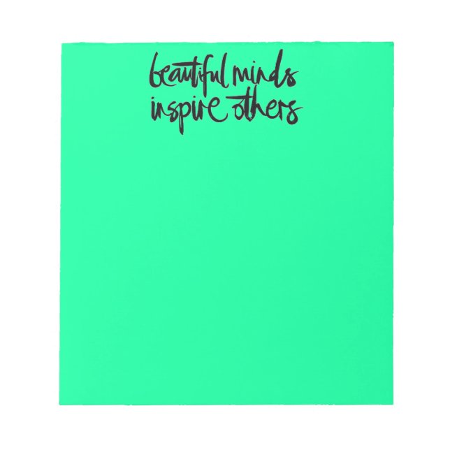 BEAUTIFUL MINDS INSPIRE OTHERS MOTIVATIONAL QUOTE NOTEPAD (Front)