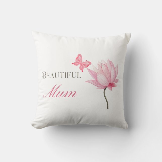 Beautiful Mom, Thoughtful Gift for Mothers Cushion (Front)