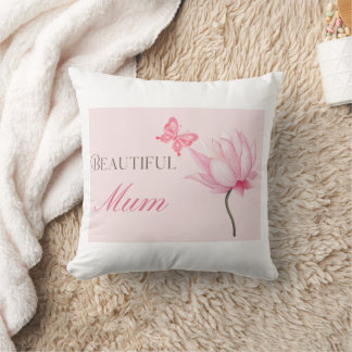 Beautiful Mom, Thoughtful Gift for Mothers Cushion