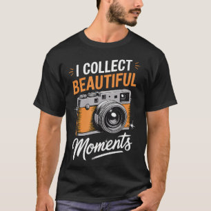 Beautiful Moments Cameraman Photo Camera Funny Pho T-Shirt